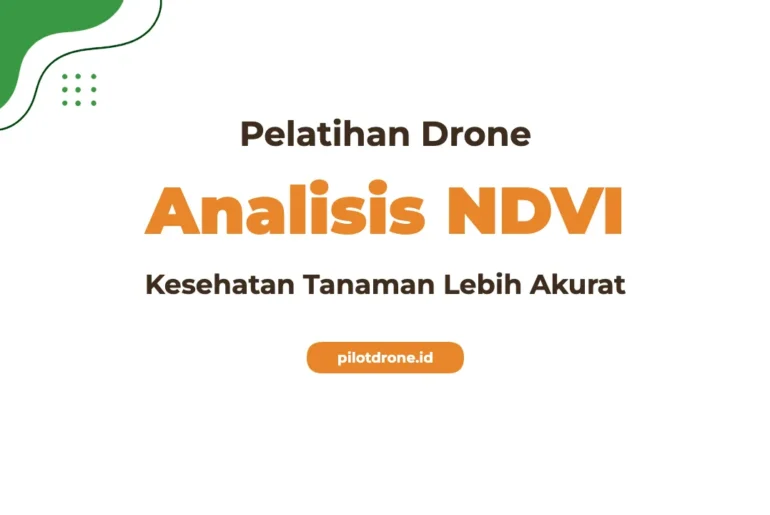 Pelatihan Analisis NDVI Tanaman