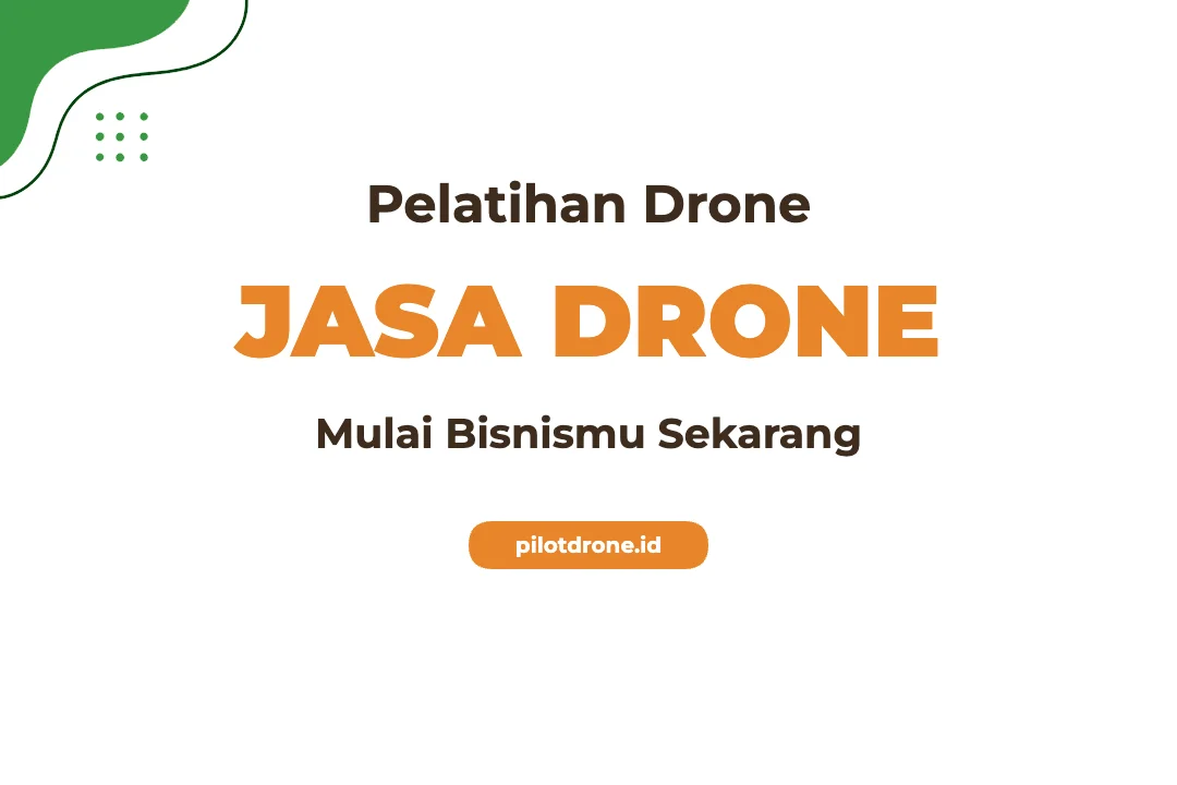 Pelatihan Bisnis Jasa Drone Profesional Bersertifikat Pelatihan Bisnis Jasa Drone