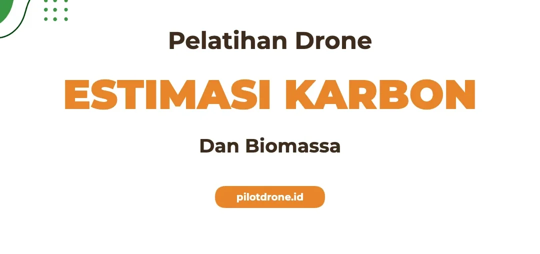 Pelatihan Drone Estimasi Karbon