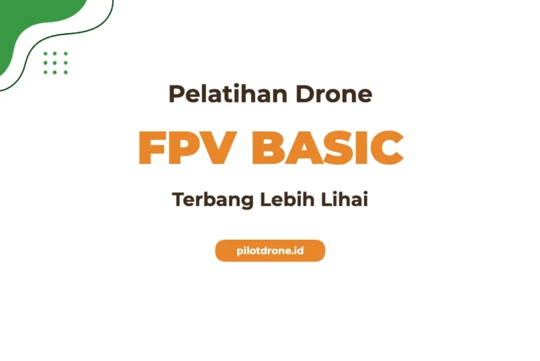 Pelatihan Drone FPV Basic