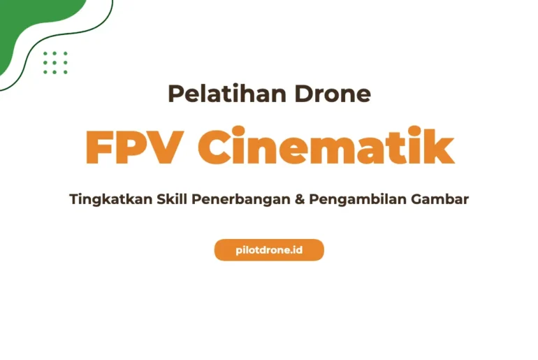 Pelatihan Drone FPV Cinematic