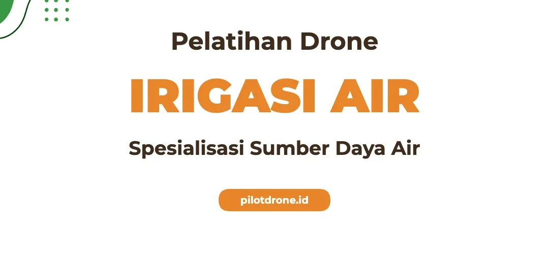 Pelatihan Drone Irigasi Air