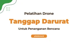 Pelatihan Drone Kebencanaan