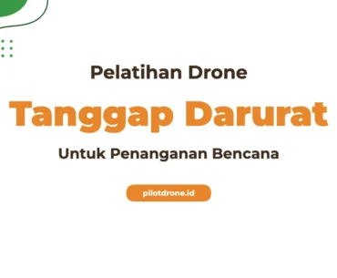 Pelatihan Drone Kebencanaan