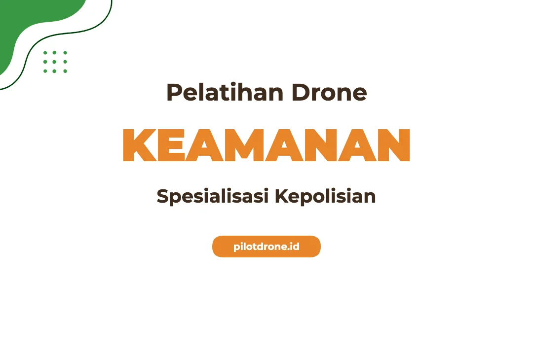 Pelatihan Drone Kepolisian Tingkatkan Efektivitas Operasional Keamanan Pelatihan Drone Kepolisian