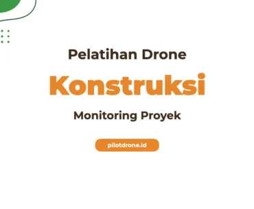 Pelatihan Drone Konstruksi