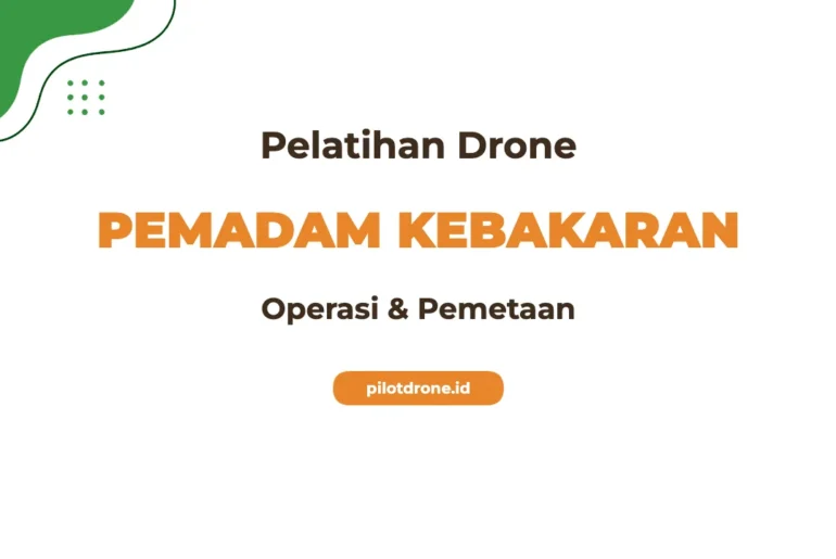 Pelatihan Drone Pemadam Kebakaran