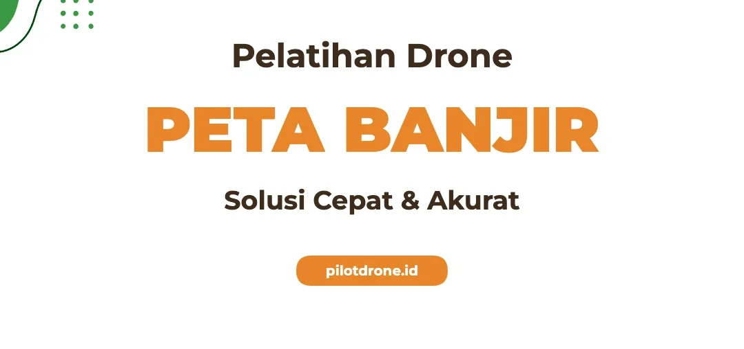 Pelatihan Drone Pemetaan Banjir