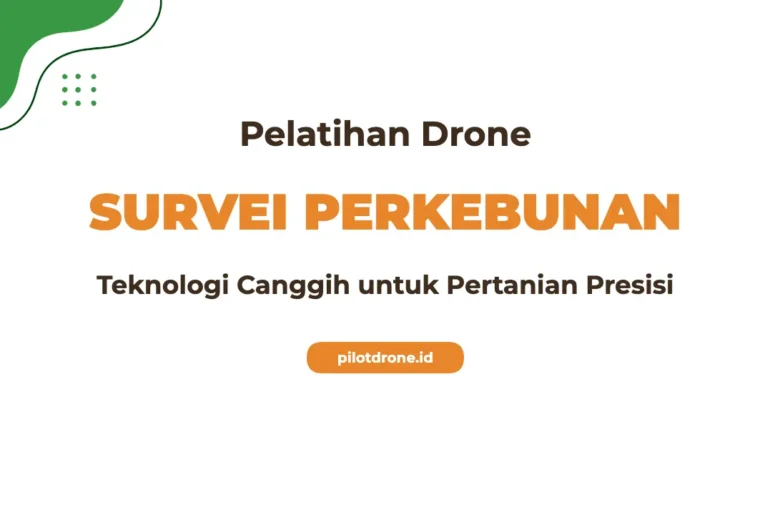 Pelatihan Drone Survei Perkebunan