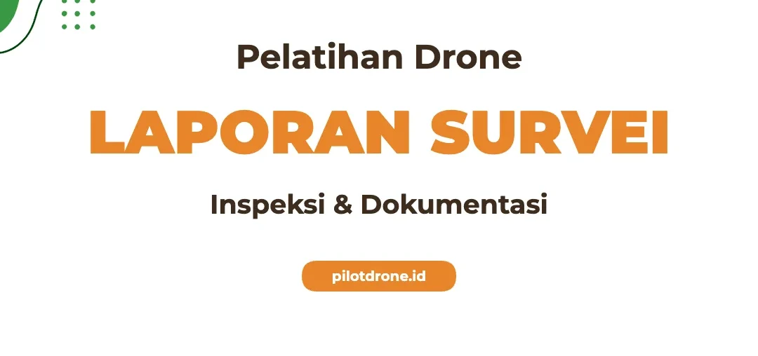 Pelatihan Laporan Survei Drone