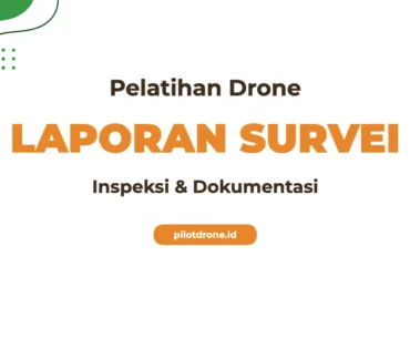 Pelatihan Laporan Survei Drone