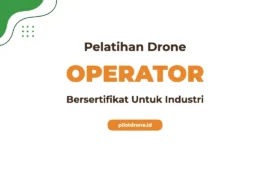 Pelatihan Operator Drone Industri