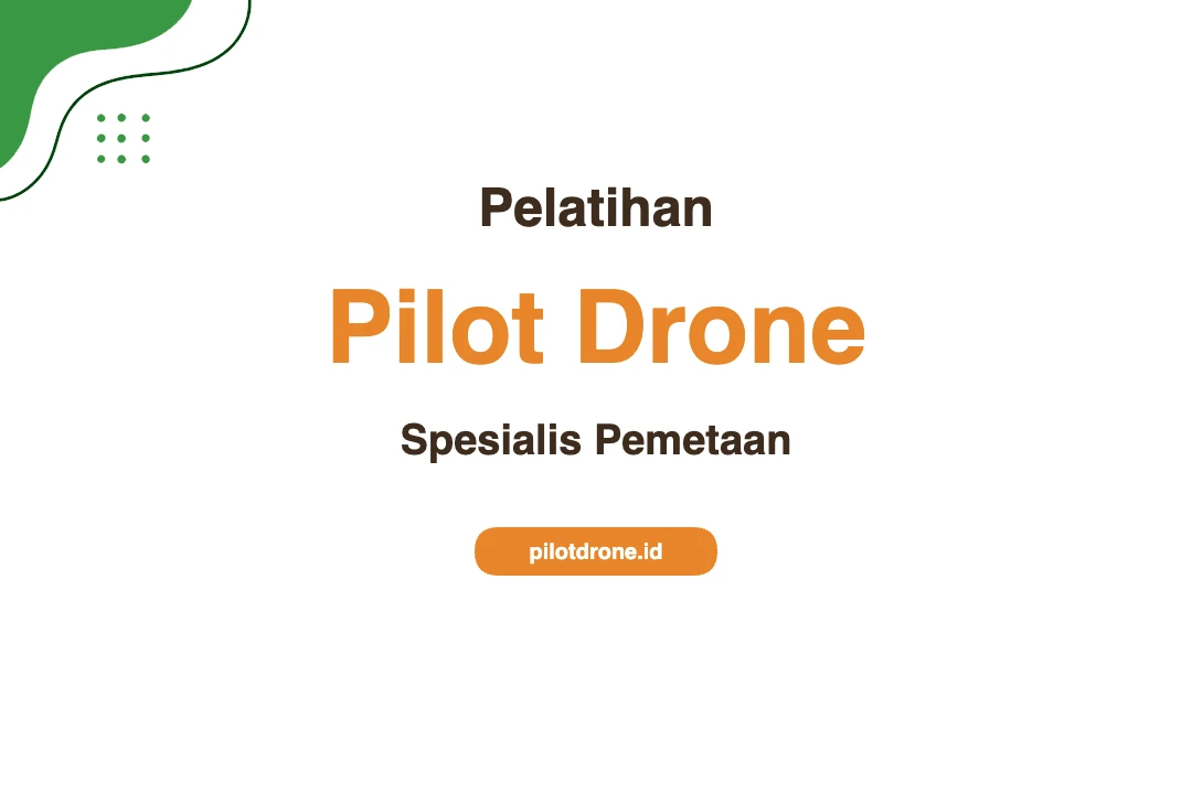 Pelatihan Pilot Drone Pemetaan untuk Survei Profesional Bersertifikat Pelatihan Pilot Drone Pemetaan