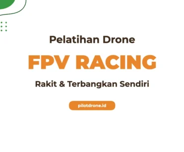 Pelatihan Rakit Drone FPV