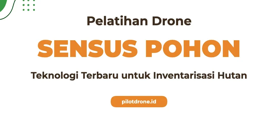 Pelatihan Sensus Pohon Drone